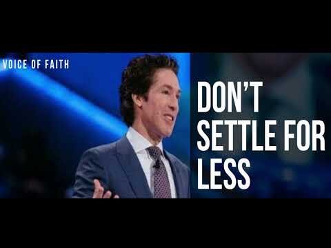 Joel Osteen - Don't Settle For Less