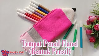 Cara Membuat Tempat Pensil Flanel (Bentuk Pensil)