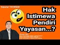 Hak istimewaeksklusiv pendiri yayasan