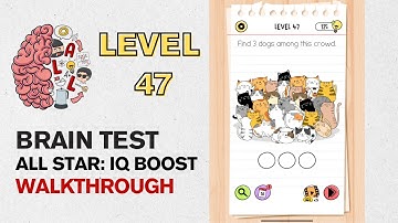 Brain Test All Star IQ Boost Level 47 Answer | Find 3 dogs among this crowd