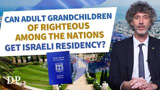 Can Adult Grandchildren of Righteous Among the Nations Get Israeli Residency