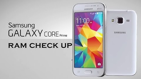 Samsung galaxy core Prime ram check Up