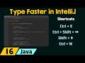 Type Faster in IntelliJ
