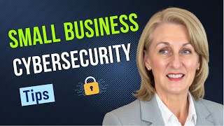 Small Business Cybersecurity: What You're Doing Wrong