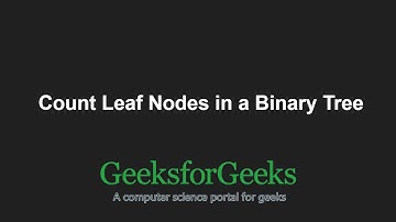 Count leaf nodes in a Binary Tree (Iterative Method) | GeeksforGeeks