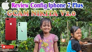 Review Config Iphone 7 Plus & Config DSLR by Gcam Nikita V2.0 Suport di Banyak Device