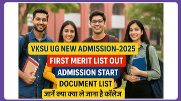 VKSU UG (2025-29) First Merit List Out/Document Varification||Admission Process/Documents List/Fee