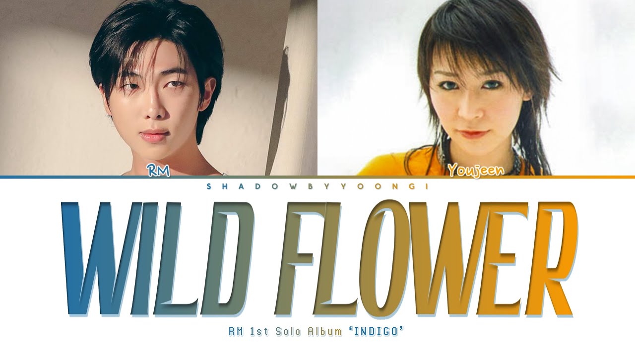 RM youjeen Wild Flower Color Coded Lyrics  ShadowByYoongi