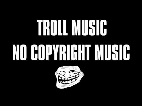 The Happy Troll No copyright Music