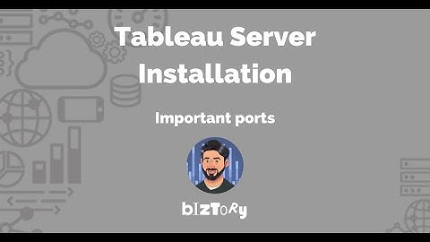 Tableau Server Installation | Important Ports