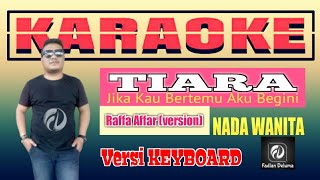 JIKA KAU BERTEMU AKU BEGINI (TIARA) KARAOKE NADA WANITA - KRIS | VERSI KEYBOARD