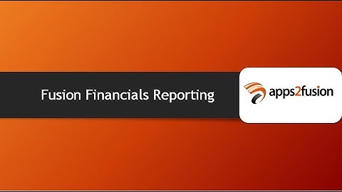 Fusion Financials Reporting