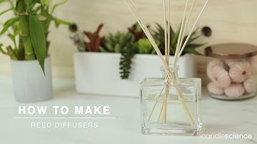 How to Make Reed Diffusers with Fragrance Oils | CandleScience Guide