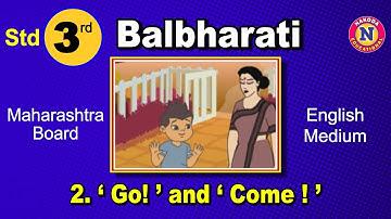 Std 3rd | English Balbharti - 02 Go! And Come ! | English Medium | Maharashtra Board