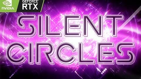 Silent Circles by Zynvire and more with RTX ON | Geometry Dash