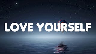 Love Yourself (Lyrics Mix) - Justin Bieber|