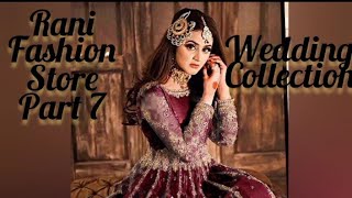 #Rani #Fashion #Store (#Part #7)#Wedding  #Collection.by (#Rani ka #Jahan).