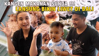 KANGEN MASAKAN SUNDA !!! LANGSUNG BIKIN LIWET DI BALI !