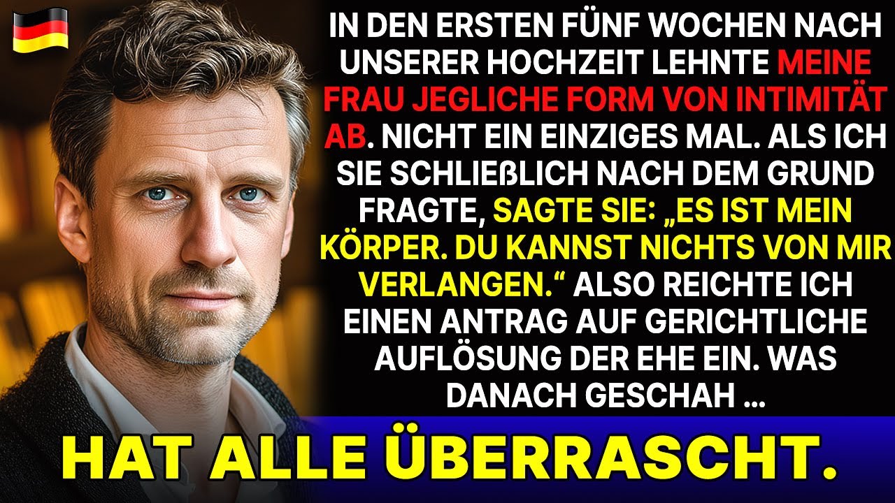 Nach der Hochzeit lehnte meine Frau jeglichen Körperkontakt ab und sagte