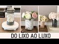 Reaproveitamento de vidros e vasos - Decoração do lixo ao luxo - vasos e porta alimentos