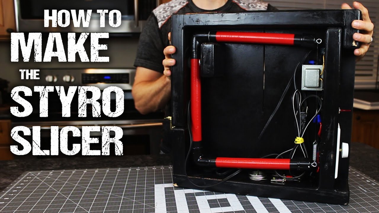 How To Make The “Styro-Slicer”