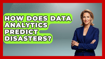 How Does Data Analytics Predict Disasters? - Tech Terms Explained