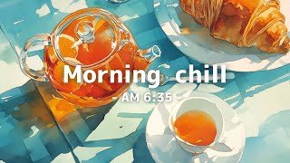 Morning Chill -AM 6:35- Fruit Juice / 30-Minute Lo-Fi BGM for Mornings / Study & Work / SCENE