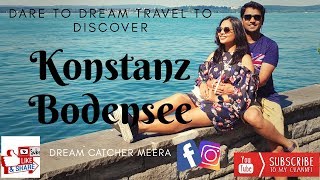 Konstanz/Constance Bodensee | Episode I | Day Trip to Konstanz | Lakes in Germany | South Germany |