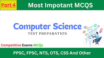 Part 4 | Computer MCQs Ultimate Guide for One Paper Exam Success | Govt Jobs Test, PPSC, FPSC, CSS
