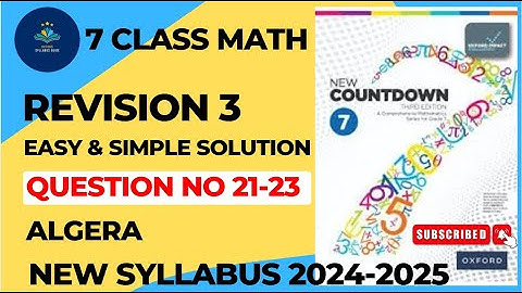 Class 7 Math Revision 3 Q 21-23 Algebra | New Countdown Third Edition Class 7 Revision 3 Q 21-23