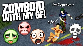 I Played Project Zomboid With My Girlfriend...