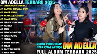 Download Lagu CALON MANTU IDAMAN - AYANG AYANG - Difarina Indra Full Album - OM ADELLA FULL ALBUM TERBARU 2025 MP3 Download Lagu CALON MANTU IDAMAN - AYANG AYANG - Difarina Indra Full Album - OM ADELLA FULL ALBUM TERBARU 2025 MP3
