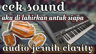 Download lagu Cek sound aku di lahirkan untuk siapa || audio jernih 