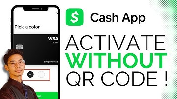 How to Activate Cash App Card Without QR Code