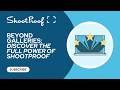 Beyond Galleries: Discover the Full Power of ShootProof