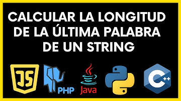 Calcular la longitud de la última palabra de un string en C++ | Python | Java | JavaScript | PHP