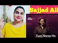 Indian reaction on Tum Naraaz Ho || Sajjad Ali || coke studio || Season 7 || Episode 1