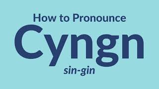 How do I pronounce Cyngn? ($CYN)
