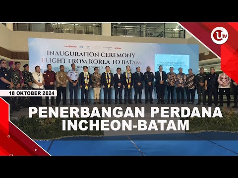 LAUNCHING PENERBANGAN PERDANA INCHEON-BATAM | U-NEWS