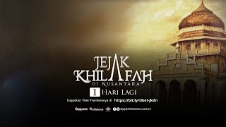 SPOILER FILM : JEJAK KHILAFAH DI NUSANTARA