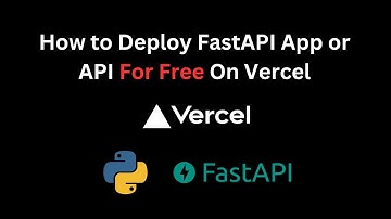 How to Deploy FastAPI App or API For Free On Vercel