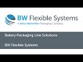 Bakery packaging solutions from bw flexible systems