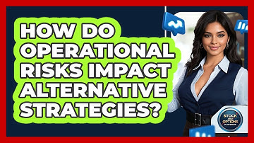 How Do Operational Risks Impact Alternative Strategies?