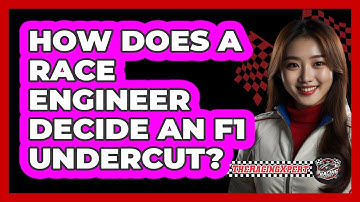 How Does A Race Engineer Decide An F1 Undercut? - The Racing Xpert