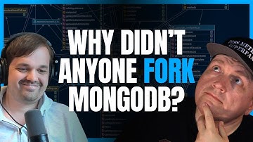 MongoDB’s License Shift: Why It Didn’t Lead to a Fork - Clip 2/6