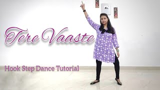 Tere Vaaste Hook Step Tutorial Trending Easy Dance Steps for Wedding | Vicky Kaushal Sara Ali Khan