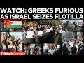 ATHENS ERUPTS: Protesters Slam Greece Over Gaza Flotilla Interception | Times Now World