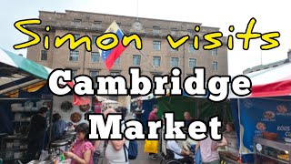 Simon visits the Cambridge Market (#travelfood)