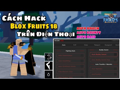 Cách Hack Blox Fruits 18 Trên Điện Thoại 