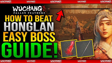 How To Beat COMMANDER HONGLAN EASY GUIDE - Best BOSS Build Guide in Wuchang Fallen Feathers
